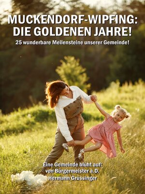 cover image of Muckendorf-Wipfing--Die goldenen Jahre